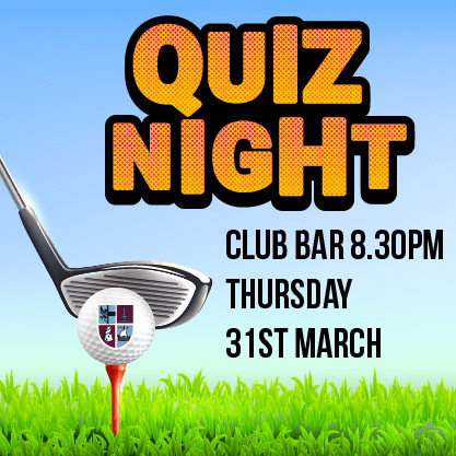 Golf Society Quiz, 31st March